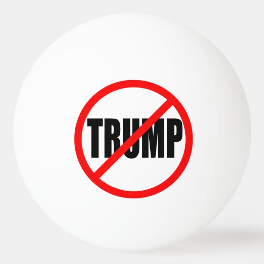 No Trump Ping Pong Ball Zazzle Com