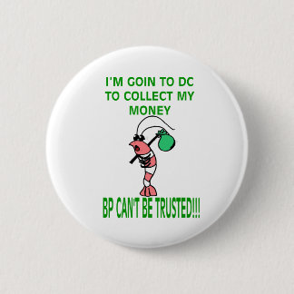 NO TRUST IN BP PINBACK BUTTON