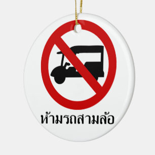 NO Tuk-Tuk TAXI ⚠ Thai Road Sign ⚠ Ceramic Ornament