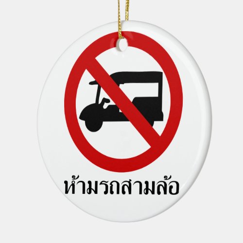 NO Tuk_Tuk TAXI  Thai Road Sign  Ceramic Ornament