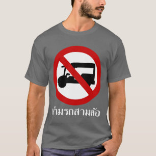 NO Tuk-Tuk TAXI ⚠ Thai Road Sign ⚠ T-Shirt