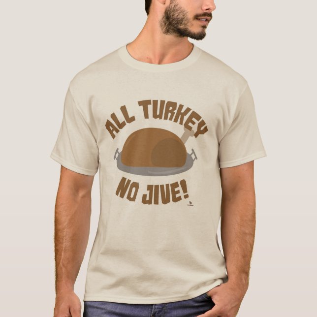 No Turkey All Jive Thanksgiving Slogan  T-Shirt (Front)