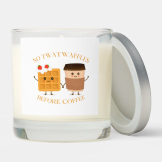 No Twatwaffles before Coffee Scented Candle