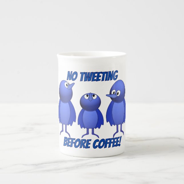 No Tweeting Before Coffee Bone China Mug (Front)