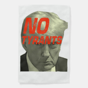 No Tyrants Garden Flag
