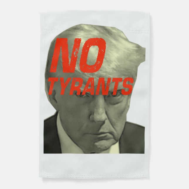 No Tyrants Garden Flag (Front)