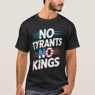 No Tyrants No Kings Freedom and Rights Activist T-Shirt