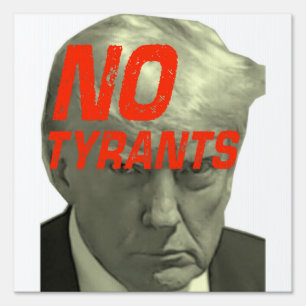 No Tyrants Sign