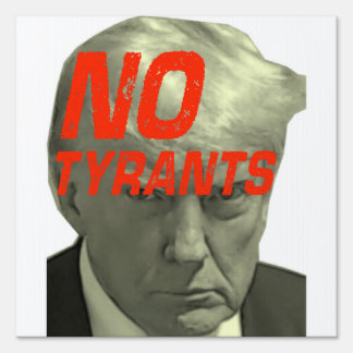 No Tyrants Sign