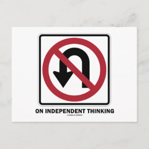 No U-Turn On Independent Thinking (Traffic Sign) Postcard