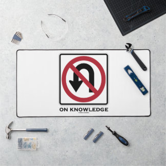No U-Turn On Knowledge Transportation Sign Humor Desk Mat