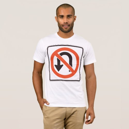 No U Turn Sign Mens T_Shirt