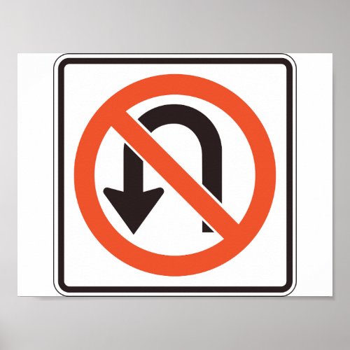 No U Turn Sign Poster