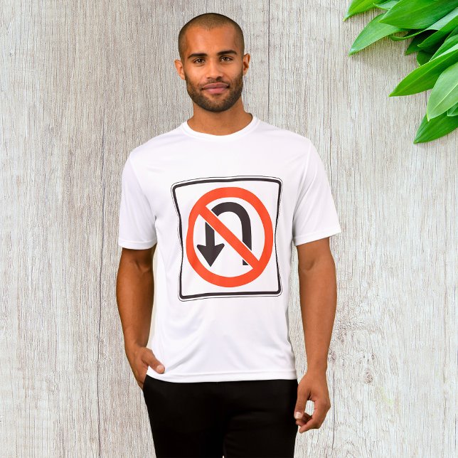 No U-Turn Sign Traffic Safety Road Symbol T-Shirt (Creator Uploaded)