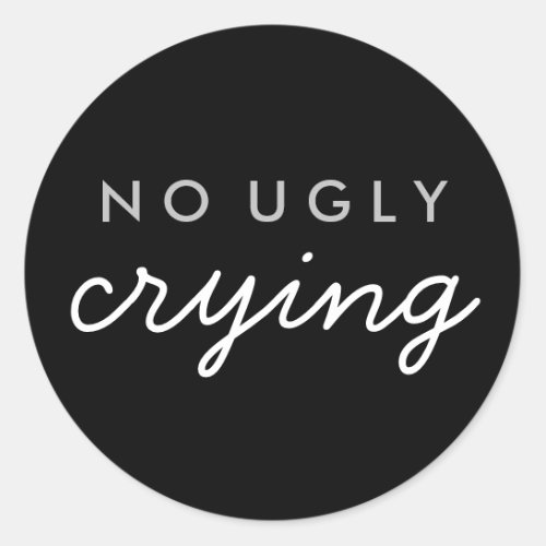 No Ugly Crying Wedding Favor Sticker Black Silver