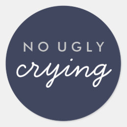 No Ugly Crying Wedding Favor Sticker Navy Silver