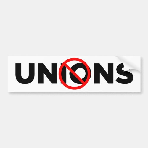 No Unions Bumper Sticker