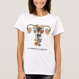 No Uterus No Opinion Feminist Pro Choice Women's R T-Shirt