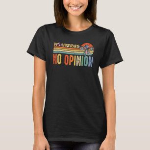No Uterus No Opinion Feminist Women's Rights Femi T-Shirt
