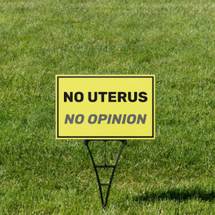 No Uterus No Opinion Sign
