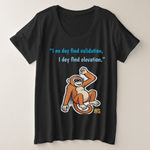 No Validation Needed Monkey T-Shirt Honest Sinner