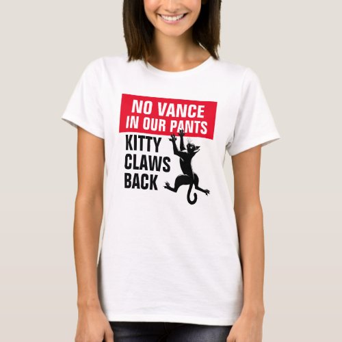 No Vance in Our Pants Cat Lady Vote Kamala T_Shirt