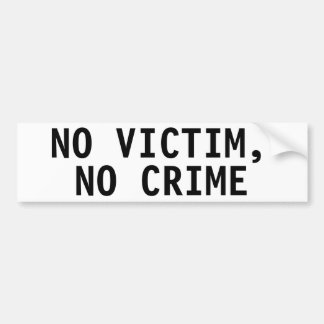 NO VICTIM, NO CRIME BUMPER STICKER