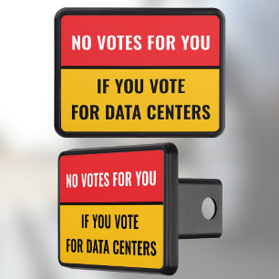 NO VOTES FOR YOU IF YOU VOTE FOR DATA CENTERS RED HITCH COVER