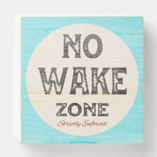 No Wake Zone Wooden Box Sign