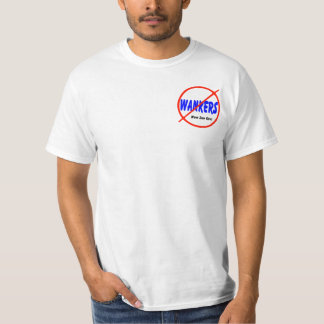 No Wankers T-Shirt