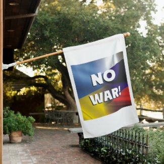 No war between Russia and Ukraine House Flag