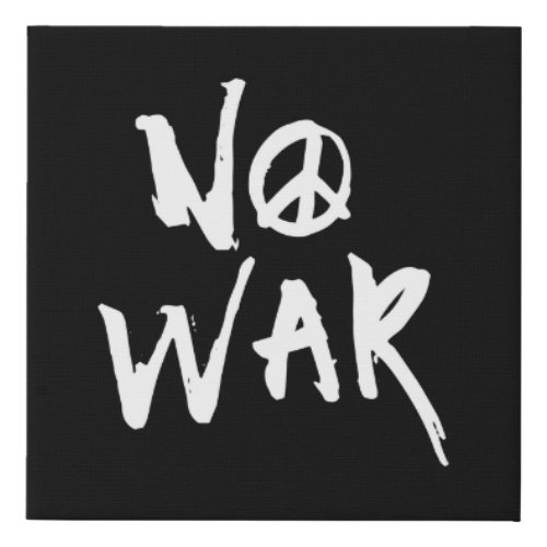 No War Faux Canvas Print