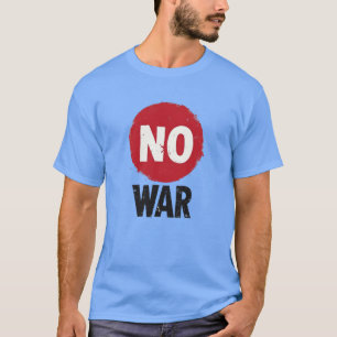 NO WAR — Global Protest for Peace T-Shirt