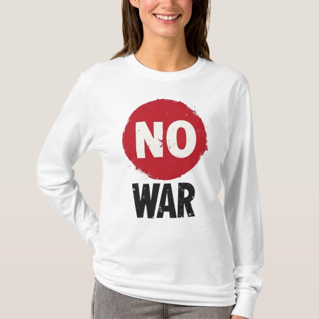 NO WAR — Global Protest for Peace T-Shirt (Front)