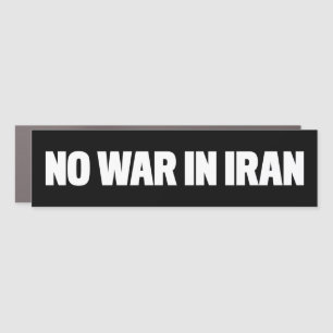 No War In Iran Anti-Trump Peace Anti-War Bumper Car Magnet