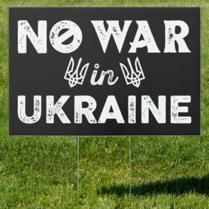 No War In Ukraine Sign