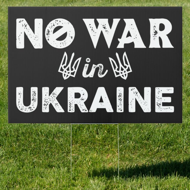 No War In Ukraine Sign (Insitu)