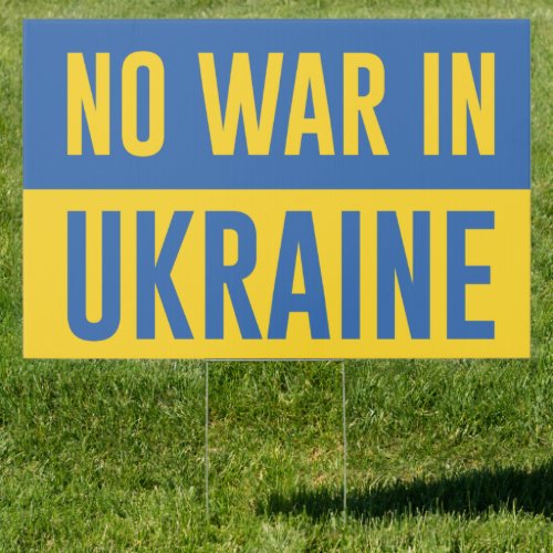 No War In Ukraine Sign