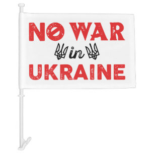 No War In Ukraine Sign Car Flag