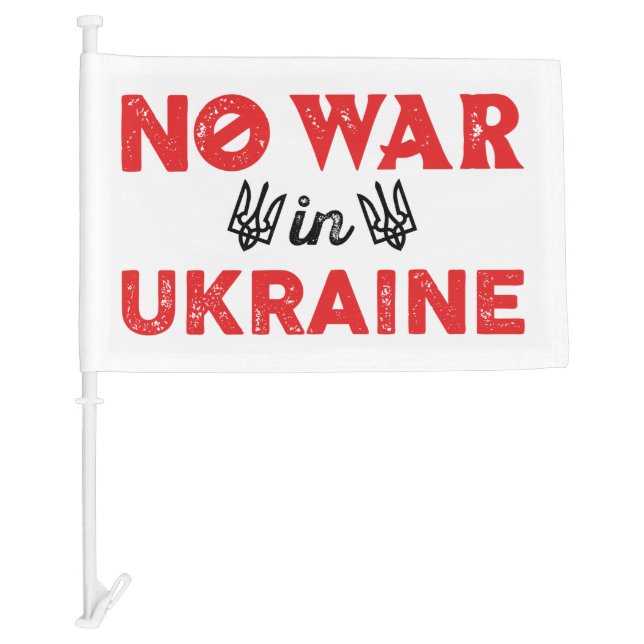 No War In Ukraine Sign Car Flag (Front)