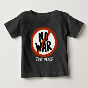 No War Just Peace Baby T-Shirt