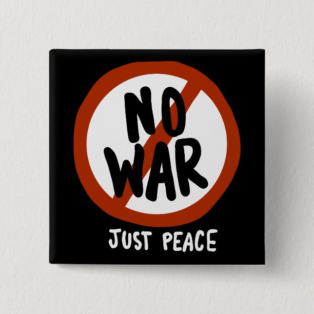 No War Just Peace Button (Front)