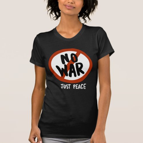 No War Just Peace T_Shirt