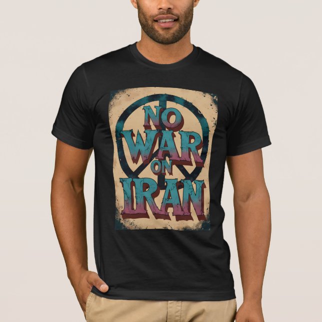 "No War on Iran" Peace T-Shirt (Front)