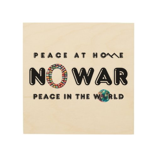 No War Peace At Home Peace in The World Elegant Wood Wall Art