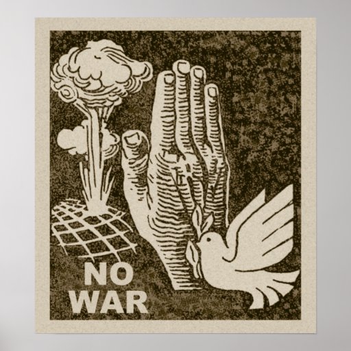 NO WAR POSTER | Zazzle
