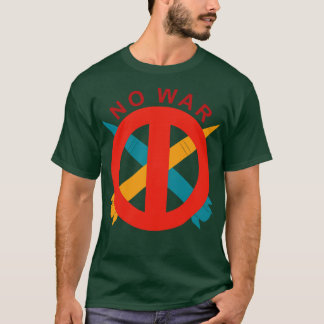 No War T-Shirt