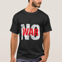 No War  T-Shirt