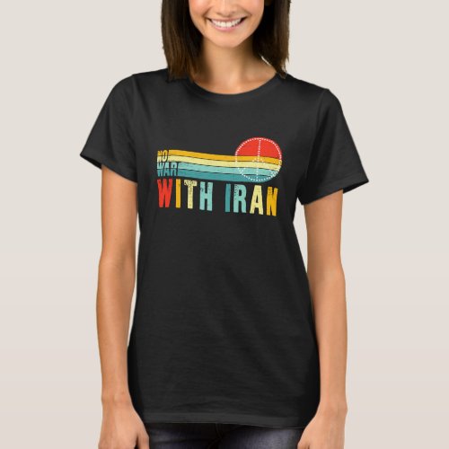 No War With Iran Peace in the Middle East Politica T_Shirt