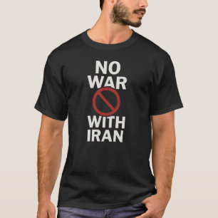 "No War With Iran" Peace Shirt Anti-War Protest